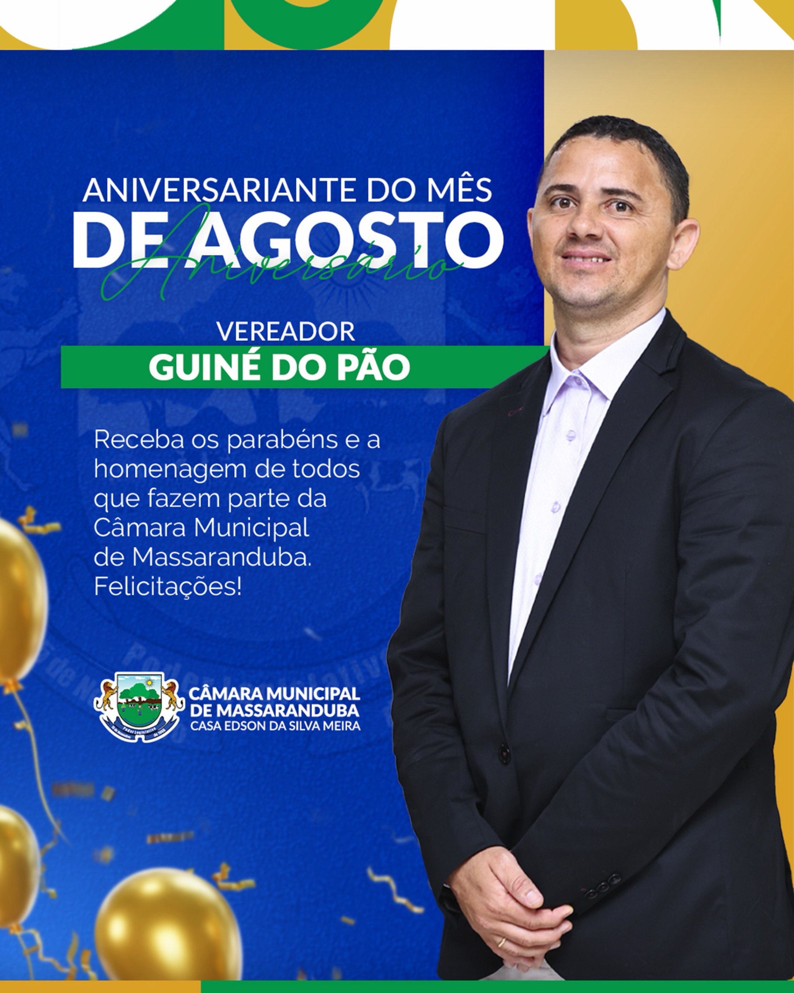 A Câmara Municipal deseja ao vereador Guiné do Pão, aniversariante do mês de agosto, mu...